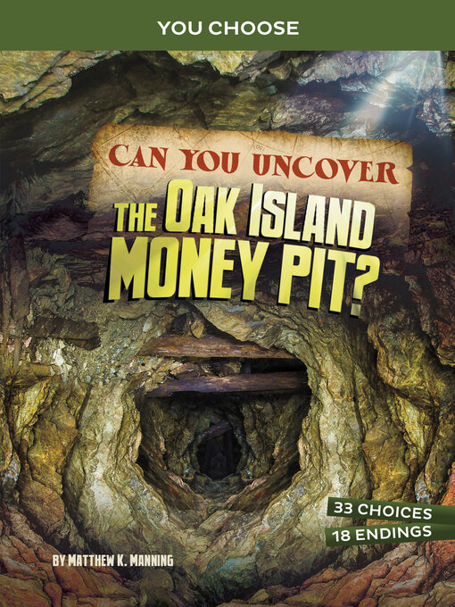 Title details for Can You Uncover the Oak Island Money Pit? by Matthew K. Manning - Available